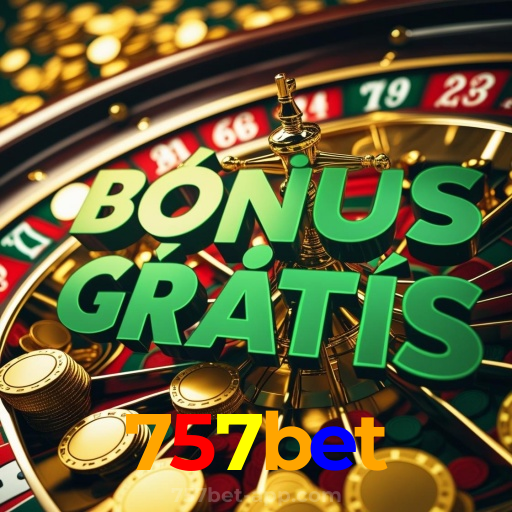 757bet:O melhor cassino online com roleta, poker e apostas no futebol ao vivo!