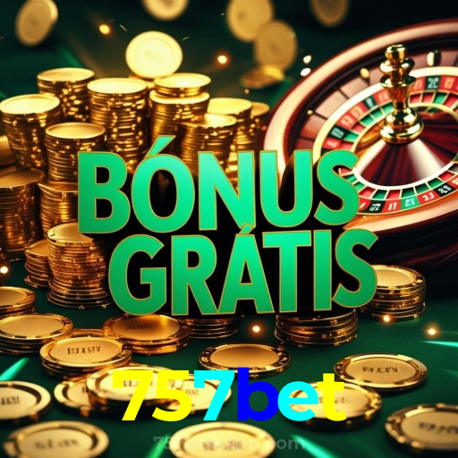 757bet：A sorte está ao seu lado! Aposte nas melhores máquinas caça-níqueis!