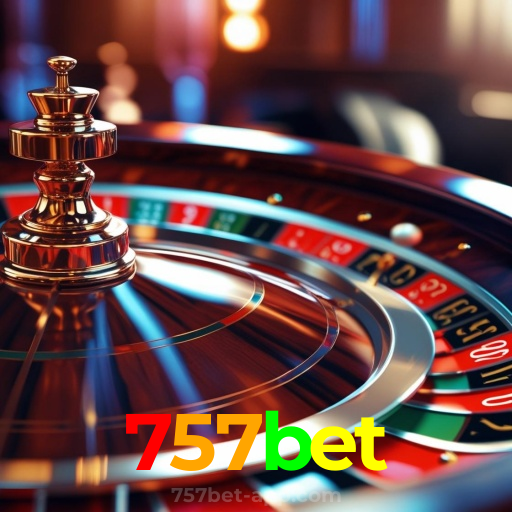 757bet:O melhor cassino online com roleta, poker e apostas no futebol!